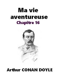 Illustration: Ma vie aventureuse - Chapitre 16 - Arthur Conan Doyle