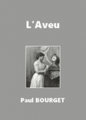 Paul Bourget: L'Aveu