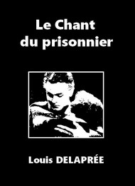 Illustration: Le Chant du prisonnier - Louis Delaprée