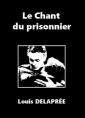Livre audio: Louis Delaprée - Le Chant du prisonnier