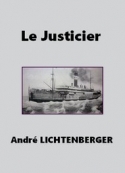 André Lichtenberger: Le Justicier