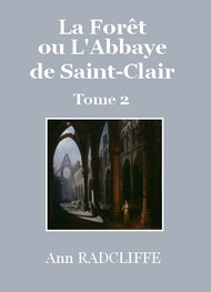 Illustration: La Forêt ou L'Abbaye de Saint-Clair (Tome 2) - Ann Radcliffe