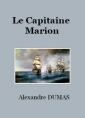 Alexandre Dumas: Le Capitaine Marion