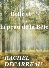 Illustration: Belle et la peau de la Bête - Rachel Decarreau