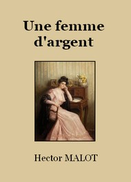 Hector Malot - Une femme d'argent