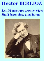 Illustration: Musique pour rire, suivi de Sottises des nations - Hector Berlioz