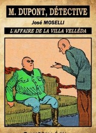 Illustration: M. Dupont-L'Affaire de la villa Velléda - José Moselli