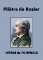 Wilfrid de Fonvielle: Pilâtre de Rozier