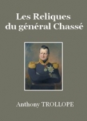 Anthony Trollope: Les Reliques du général Chassé