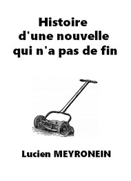 Illustration: Histoire d'une nouvelle qui n'a pas de fin - Lucien Meyronein