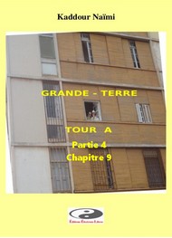 Illustration: Grande Terre-Tour A  -  Partie 4  -  Chapitre 9 - Kadour NAÏMI