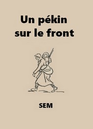 Illustration: Un pékin sur le front - Sem