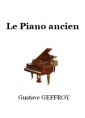 Gustave Geffroy: Le Piano ancien