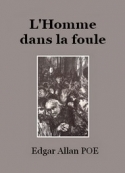 Edgar Allan Poe: L'Homme dans la foule