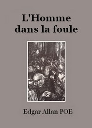 Edgar Allan Poe - L'Homme dans la foule