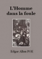 Edgar Allan Poe: L'Homme dans la foule