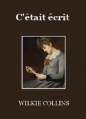 Wilkie Collins: C'était écrit