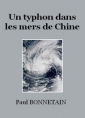 Paul Bonnetain: Un typhon dans les mers de Chine