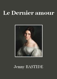 Jenny Bastide - Le Dernier Amour