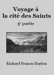 Illustration: Voyage à la cité des Saints  -  Troisième partie - Richard francis Burton