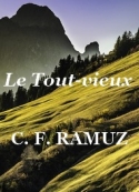 Charles ferdinand Ramuz: Le Tout-vieux