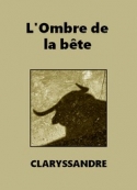 claryssandre-lombre-de-la-bete