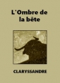 Livre audio: Claryssandre - L'Ombre de la bête