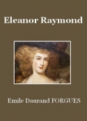 Emile daurand Forgues: Eleanor Raymond