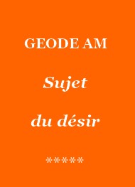 Illustration: Sujet du désir - Géode am