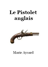 Illustration: Le Pistolet anglais - Marie Aycard