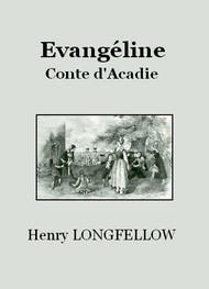 Illustration: Evangéline, conte d'Acadie - Henry Longfellow