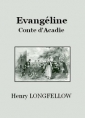Evangéline, conte d'Acadie