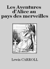 Illustration: Les Aventures d'Alice au pays des merveilles (extraits) - Lewis Carroll