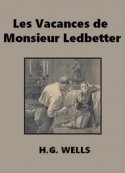 herbert-george-wells-les-vacances-de-monsieur-ledbetter