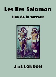 Illustration: Les Iles Salomon, îles de la terreur - Jack London