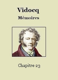 François Vidocq - Mémoires – Chapitre 23