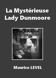 Illustration: La Mystérieuse Lady Dunmoore - Maurice Level