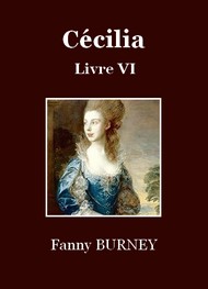 Fanny Burney - Cécilia  -  Livre 6