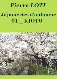 Illustration: Japoneries d’Automne 01 Kioto - Pierre Loti