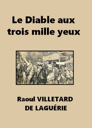 Illustration: Le Diable aux trois mille yeux - Raoul Villetard de laguérie