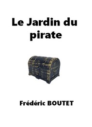 Frédéric Boutet - Le Jardin du pirate