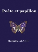 Mathilde Alanic: Poète et Papillon