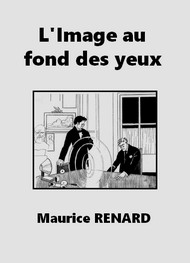 Illustration: L'Image au fond des yeux - Maurice Renard