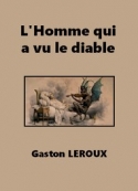 Gaston Leroux: L'Homme qui a vu le diable (Version 2)