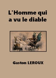 Illustration: L'Homme qui a vu le diable (Version 2) - Gaston Leroux