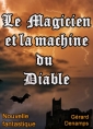 Gérard Denamps: Le magicien et la machine du diable