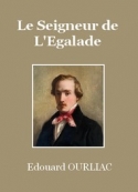 Edouard Ourliac: Le Seigneur de l'Egalade