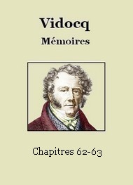 François Vidocq - Mémoires – Chapitres 62-63