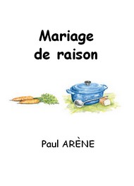 Illustration: Mariage de raison - Paul Arène