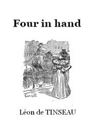 Illustration: Four in hand - Léon  de Tinseau